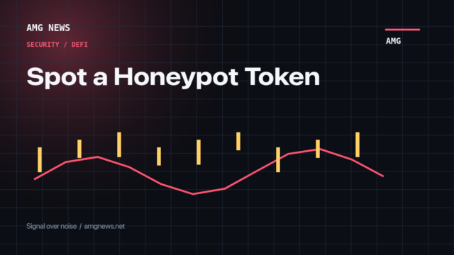 Spot a Honeypot Token - AMG News