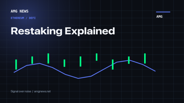 Restaking Explained - AMG News